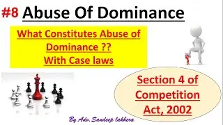 Abuse of Dominance - Section 4 | Competition Act, 2002 #competitionlaw