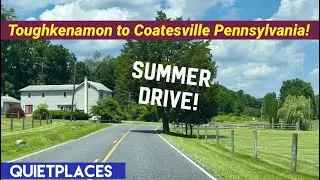Chester County Pennsylvania Drive! Toughkenamon to Coatesville! Summer !
