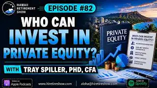 Who Can Invest in Private Equity?  |  Hawaii Retirement Show