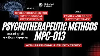 FAMILY AND GROUP PSYCHOTHERAPY | MPCE 13 | BLOCK 3 | UNIT 2