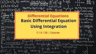 Basic Differential Equation Using Integration | Course | Differential Equations
