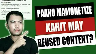 PAANO MAMONETIZE KAHIT MAY REUSED CONTENT? | +EFFECTIVE TRICKS