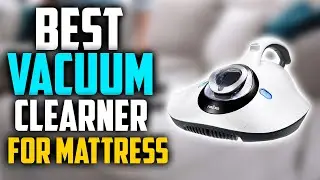 5 best vacuum cleaner for mattress 2022 | Best Mattress Cleaner