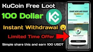 KuCoin Free Loot | Claim 100 Dollar for free | Watch Now!