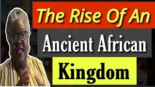 Beautiful Nubia: The Rise of an Ancient African Kingdom