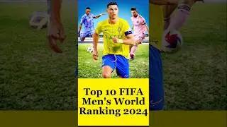 Top 10 FIFA Men's World Ranking 2024 🌍 #shorts #top10 #worldtop10