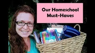 Back-To-School Favorites ││ Homeschool Essentials