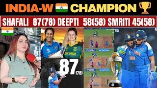 INDIA-W CHAMPIONS 🏆 ODI World Cup | IND w 🇮🇳 Beat  SA w 🇿🇦 | Shafali 87(78) | Pakistani Reaction 