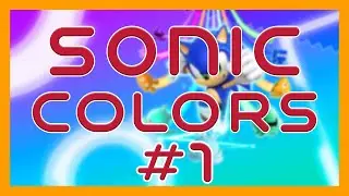 Sonic Colors [01] - Süßer Start
