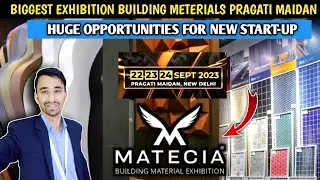 Matecia Building Material Exhibition Pragati Maidan 22-24 September 2023 || New Business Ideas
