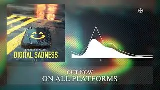 Enemies & Allies - DIGITAL SADNESS (Visualizer)