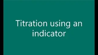 Titration using an indicator