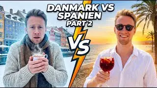 Danmark vs Spanien - hvad er bedst? (Part 2)