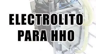 Electrolito para  HHO. Reactores de hidrogeno, electrolitos mas usados. Energia libre.