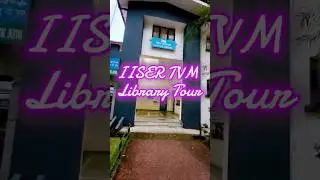 IISER TVM Library Tour | Best Academic Library in India 📚
