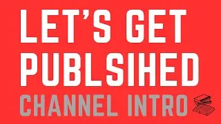 LETS GET PUBLISHED: INTRODUCTION