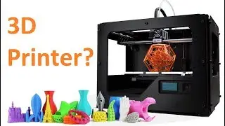 3D Yazıcıları Tanıyalım