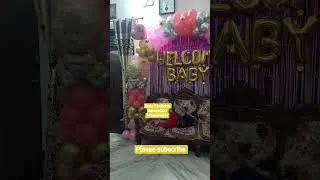 wait for end, welcome baby decoration, #shortsfeed #youtubeshorts #balloon #viral