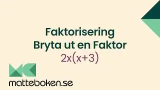Matte 2 - Adam - Algebra - Bryta ut en faktor