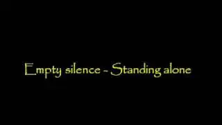 Empty Silence - standing alone