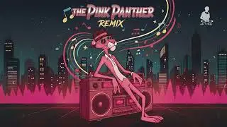 THE Pink Panther Remix You Need To Hear!