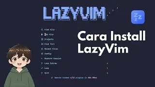 Cara Install LazyVim 2026: Setup Neovim! [vTuber Indonesia]