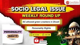 SC allows green crackers in Diwali | Social Legal Issues| Weekly Round-Up Session |