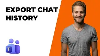 How To Export Chat History On Microsoft Teams (2026 Easy Guide)