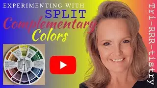 EXPERIMENT with SPLIT Complementary Colors using the COLOR WHEEL | 3rd in series of 5 | Color Theory