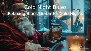 Cold Night Blues | Deep Soul Guitar for Winter Evenings