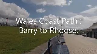 Walking the Wales Coast Path Barry Island to Rhoose