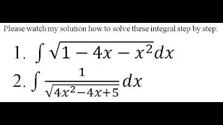 Integral(1-4x-x^2)^(1/2)dx and integral(1/(4x^2-4x+5))dx