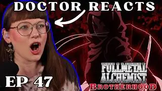 SHE'S SO COOL!! | Dr Of Literature's FIRST REACT to Fullmetal Alchemist Brotherhood | Ep 47