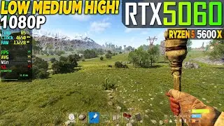 Rust RTX 5060 - 1080p Low, Medium, High,