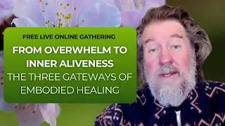 From Overwhelm to Inner Aliveness &mdash; A Live Online Gathering (Jan 29)