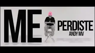 Me Perdiste / Andy MV