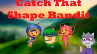 Umizoomi team: Catch That Shape Bandit.