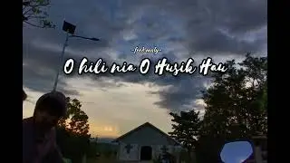 Lagu Tetun 🇹🇱 sedih O HILI NIA O HUSIK HAU Terbaru 2025