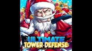 Ultimate Tower Defense [CHRISTMAS Raid Solo]