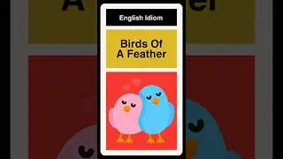 Birds of a feather - Idiom