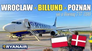 FLIGHT REPORT | Ryanair | Wroclaw - Billund - Poznan | Boeing 737-800 | May 2023