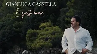 E questo amore – Gianluca Cassella (inedito ufficiale)