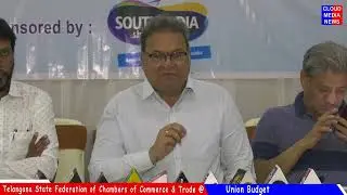 Telangana State Federation of Chambers of Commerce & Trade @ Union Budget #cloudmedianews