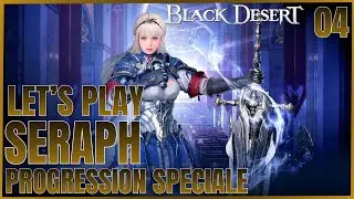BDO | BLACK DESERT CONSOLE PROGRESSION SPECIALE CHAPITRE 5 ET CHAPITRE 6 SERAPH FR