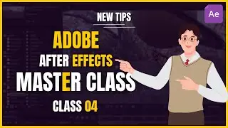 Adobe after effects master class Basic to advance | Class 04