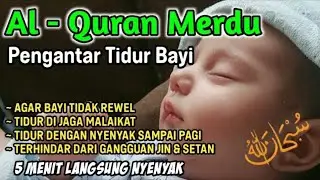 TANPA IKLAN❗️Bacaan Al Quran Merdu Pengantar Tidur Bayi💞