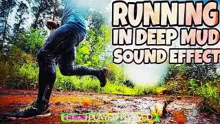 Running In Deep Mud Sound Effect