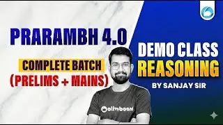 Prarambh 4.0 Reasoning Demo Class 2026 | Complete Batch Prelims + Mains | Reasoning By Sanjay Sir