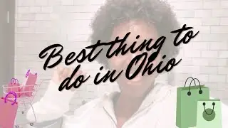 Best Thing To Do In Ohio | Part 1 