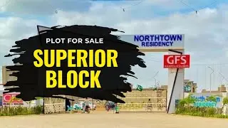 Superior Block NTR 1 Sikandar Enterprises Plot for Sale 120 Square Yard West Open 03319938555